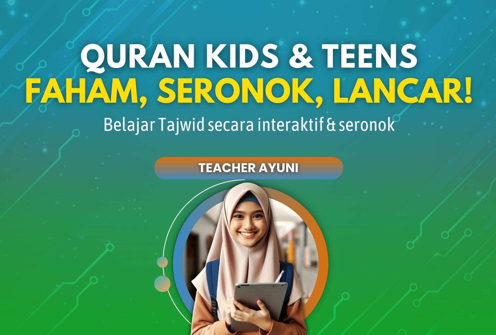 QURAN KIDS& TEENS: FAHAM, SERONOK & LANCAR!